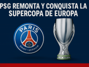 PSG remonta y conquista la Supercopa de Europa en penales